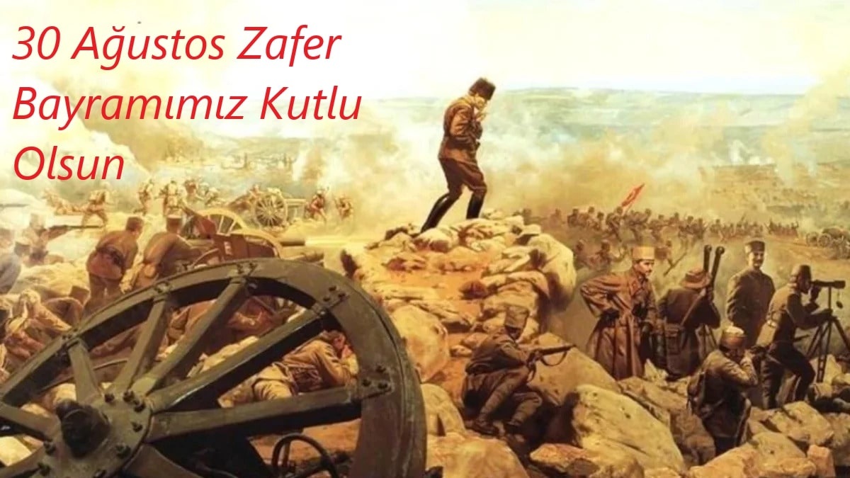 30 Ağustos Zafer Bayramı Kutlu Olsun